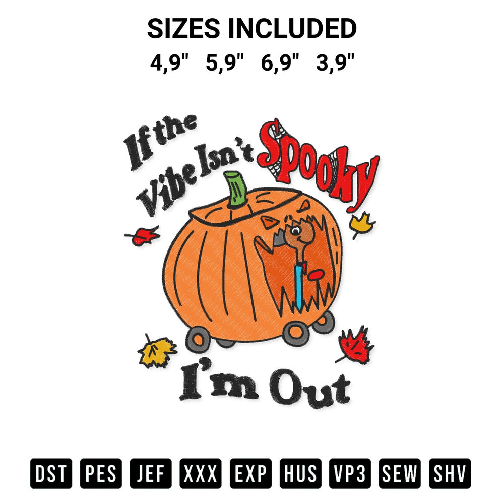 Create amazing crafts with the Halloween If The Vibe Isnt Spooky Im Out Funny Logo Embroidery Design embroidery file. High-quality digital download from Designspacks.com, perfect for beginners and pros. Available sizes: 4,9", 5,9", 6,9", 3,9".