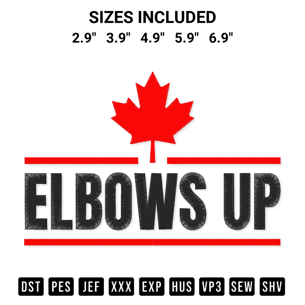 Add a unique touch to your apparel with the Elbows Up Canada Strong Embroidery Design embroidery file. Premium instant download available now on Designspacks.com. Available sizes: 2.9", 3.9", 4.9", 5.9", 6.9".