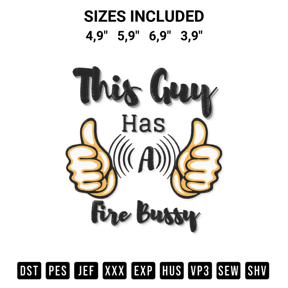 Get the This Guy Has A Fire Bussy That Go Hard Logo Embroidery Design embroidery design for your custom crafts! Premium digitized files available for instant download at Designspacks.com. Available sizes: 4,9", 5,9", 6,9", 3,9".