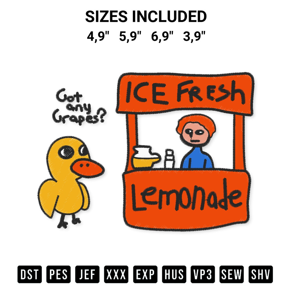 Add a unique touch to your apparel with the The Duck Song Ice Fresh Lemonade Got Any Grapes Duck Funny Gift Logo Embroidery Design embroidery file. Premium instant download available now on Designspacks.com. Available sizes: 4,9", 5,9", 6,9", 3,9".
