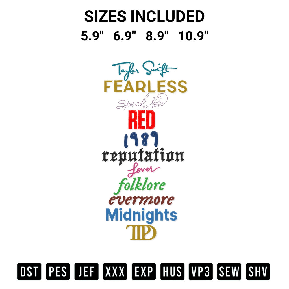 Discover the perfect addition to your crafting collection: Taylor Swift Albums Embroidery Design embroidery file. Instantly available at Designspacks.com. Available sizes: 5.9", 6.9", 8.9", 10.9".