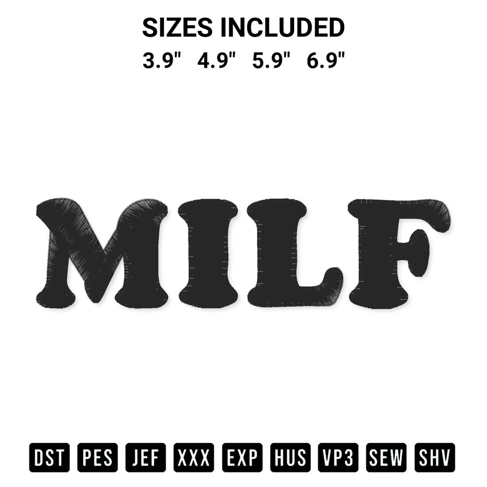Discover the perfect addition to your crafting collection: Milf Embroidery Design embroidery file. Instantly available at Designspacks.com. Available sizes: 3.9", 4.9", 5.9", 6.9".
