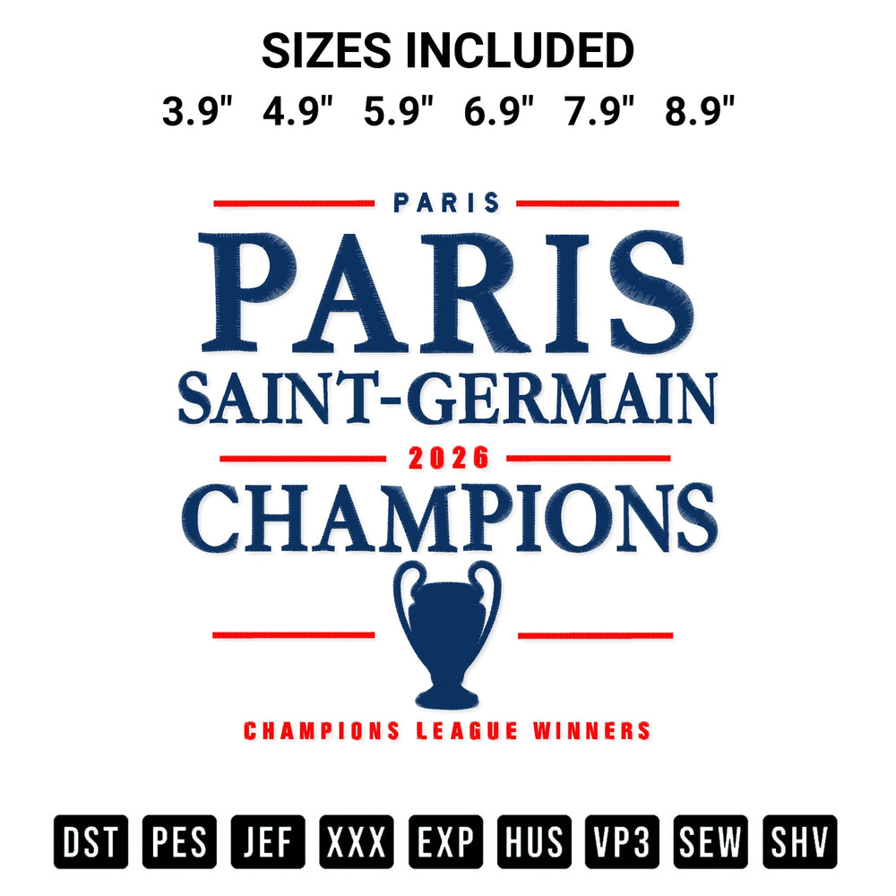 Get the Paris Saint Germain 2026 Champions League Winners Embroidery Design embroidery design for your custom crafts! Premium digitized files available for instant download at Designspacks.com. Available sizes: 3.9", 4.9", 5.9", 6.9", 7.9", 8.9".