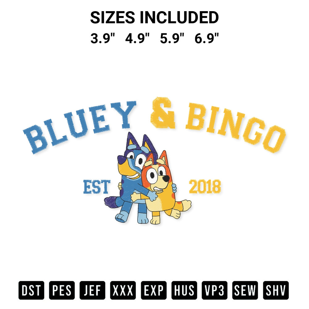 Get the Bluey And Bingo Est 2018 Embroidery Design embroidery design for your custom crafts! Premium digitized files available for instant download at Designspacks.com. Available sizes: 3.9", 4.9", 5.9", 6.9".