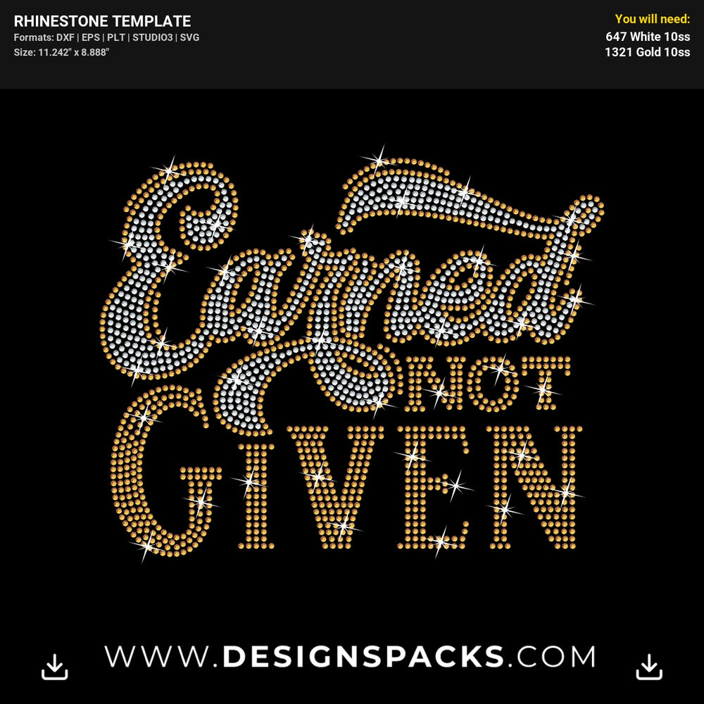 Earned Not Given Quote Rhinestone Digital Template