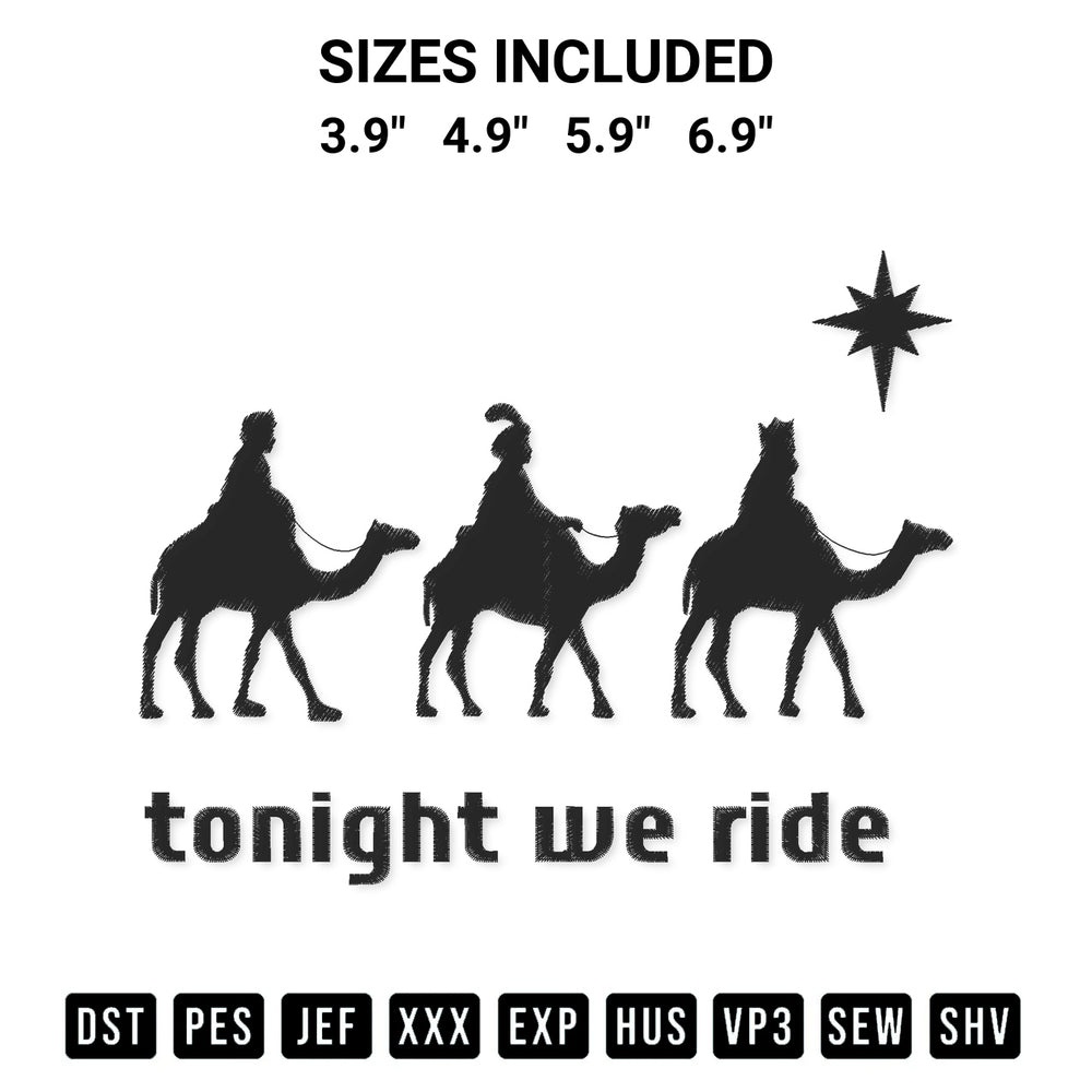 Discover the perfect addition to your crafting collection: Tonight We Ride Christmas Embroidery Design embroidery file. Instantly available at Designspacks.com. Available sizes: 3.9", 4.9", 5.9", 6.9".