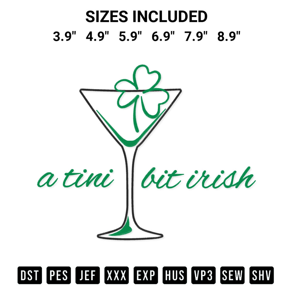Add a unique touch to your apparel with the A Tiny Bit Irish Shamrock Embroidery Design embroidery file. Premium instant download available now on Designspacks.com. Available sizes: 3.9", 4.9", 5.9", 6.9", 7.9", 8.9".