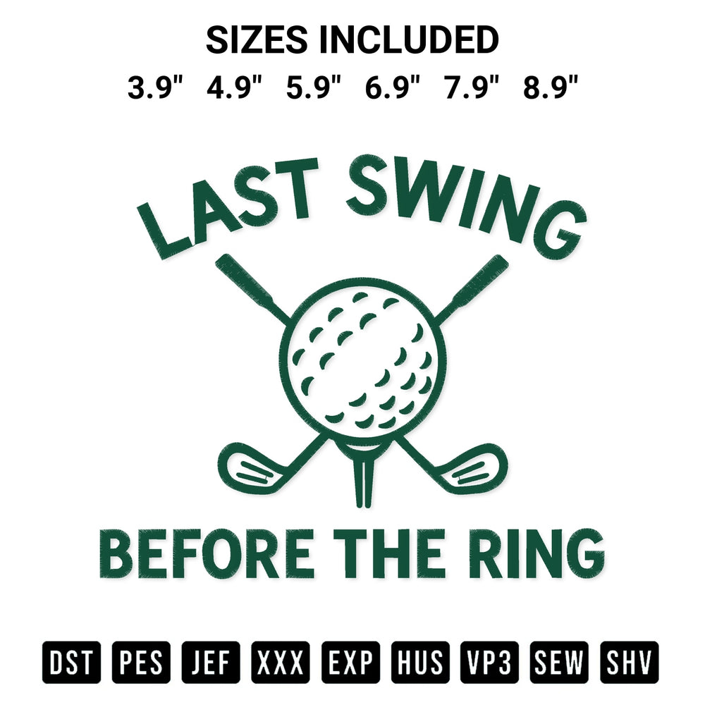Create amazing crafts with the Last Swing Before The Ring Embroidery Design embroidery file. High-quality digital download from Designspacks.com, perfect for beginners and pros. Available sizes: 3.9", 4.9", 5.9", 6.9", 7.9", 8.9".