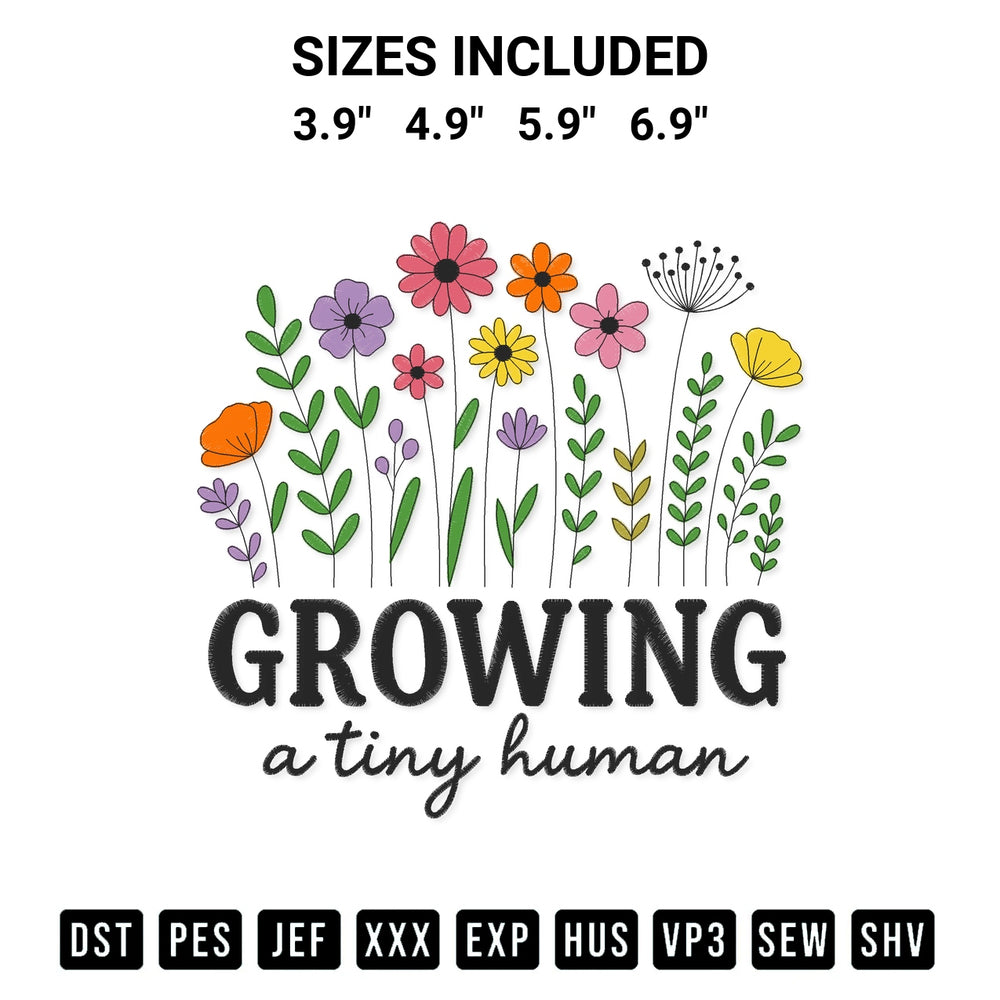 Get the Growing A Tiny Human Floral Embroidery Design embroidery design for your custom crafts! Premium digitized files available for instant download at Designspacks.com. Available sizes: 3.9", 4.9", 5.9", 6.9".