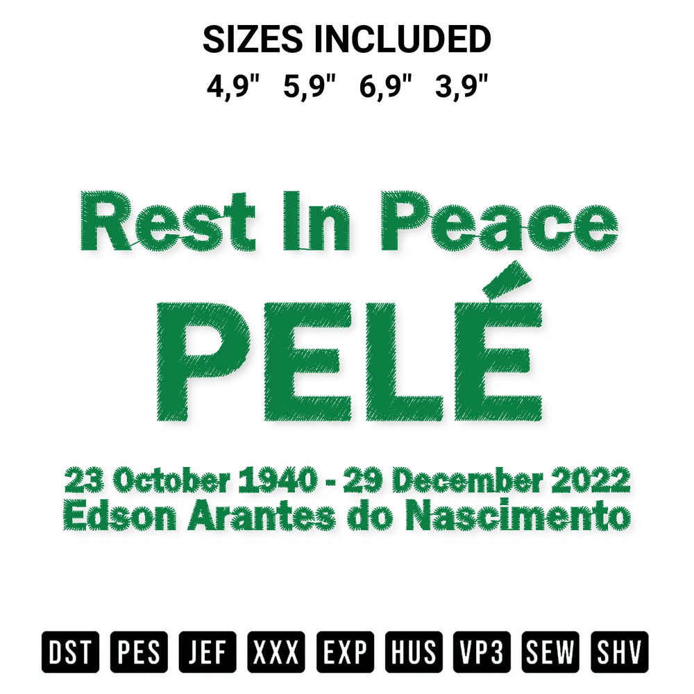 Looking for the perfect pattern? Download the Rest In Peace Pele 23 October 1940 29 December 2022 Embroidery Design embroidery design today at Designspacks.com. Crisp, clean stitching guaranteed. Available sizes: 4,9", 5,9", 6,9", 3,9".