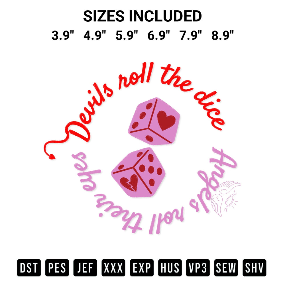 Get the Devils Roll The Dice Angels Roll Their Eyes Embroidery Design embroidery design for your custom crafts! Premium digitized files available for instant download at Designspacks.com. Available sizes: 3.9", 4.9", 5.9", 6.9", 7.9", 8.9".
