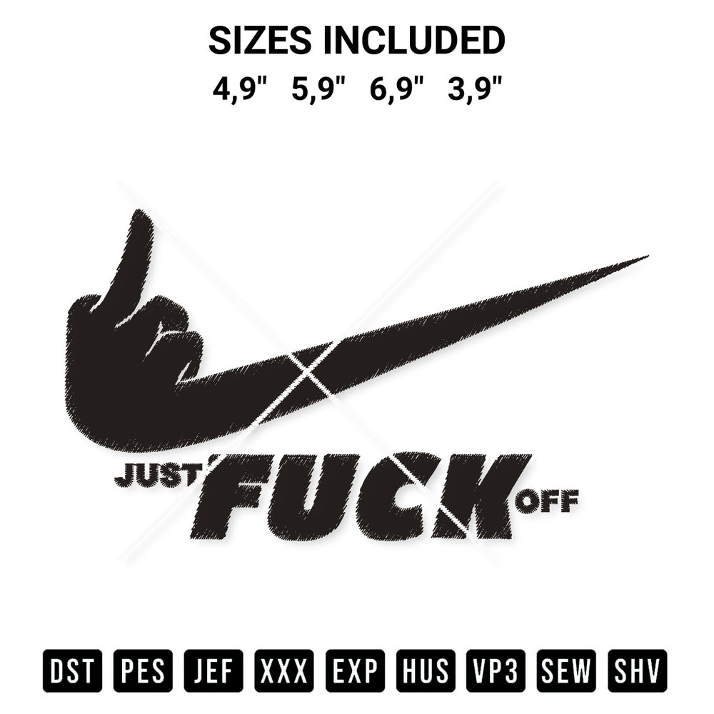 Get the Just Fuck Off Logo Embroidery Design embroidery design for your custom crafts! Premium digitized files available for instant download at Designspacks.com. Available sizes: 4,9", 5,9", 6,9", 3,9".