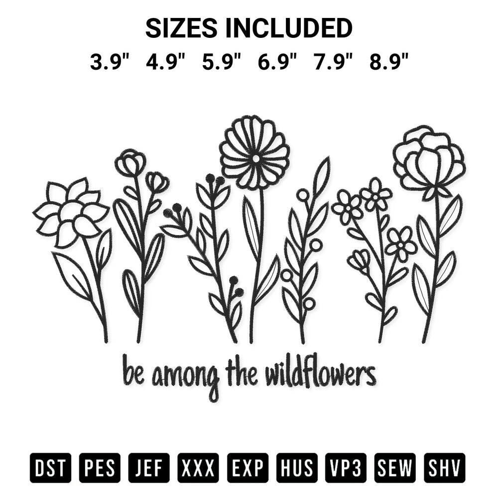 Elevate your next project with our Be Among The Wildflowers Embroidery Design embroidery file. Shop high-quality digital patterns instantly at Designspacks.com. Available sizes: 3.9", 4.9", 5.9", 6.9", 7.9", 8.9".