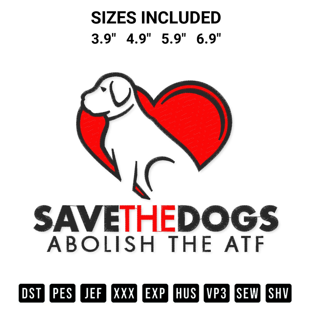 Stitch like a pro with the Save The Dogs Abolish The Atf Embroidery Design embroidery pattern from Designspacks.com. High-quality digital machine embroidery file. Available sizes: 3.9", 4.9", 5.9", 6.9".