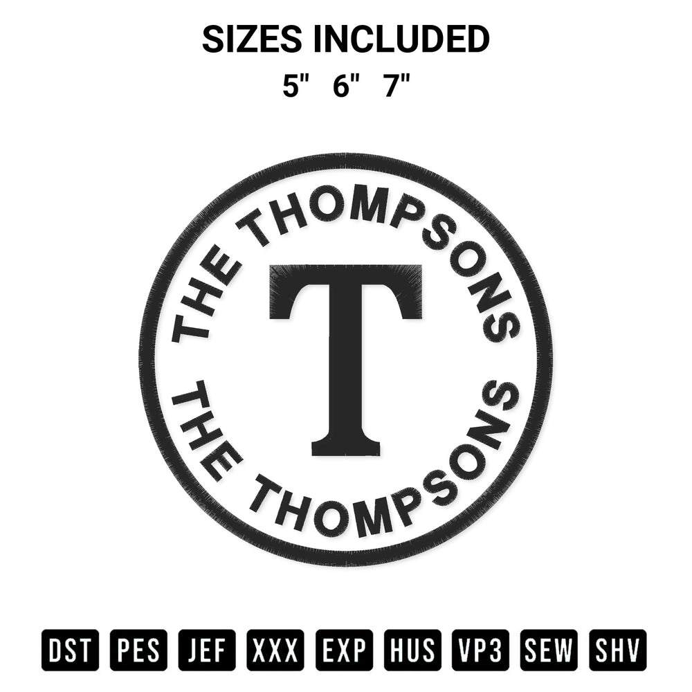 Get the The Thompsons Embroidery Design embroidery design for your custom crafts! Premium digitized files available for instant download at Designspacks.com. Available sizes: 5", 6", 7".