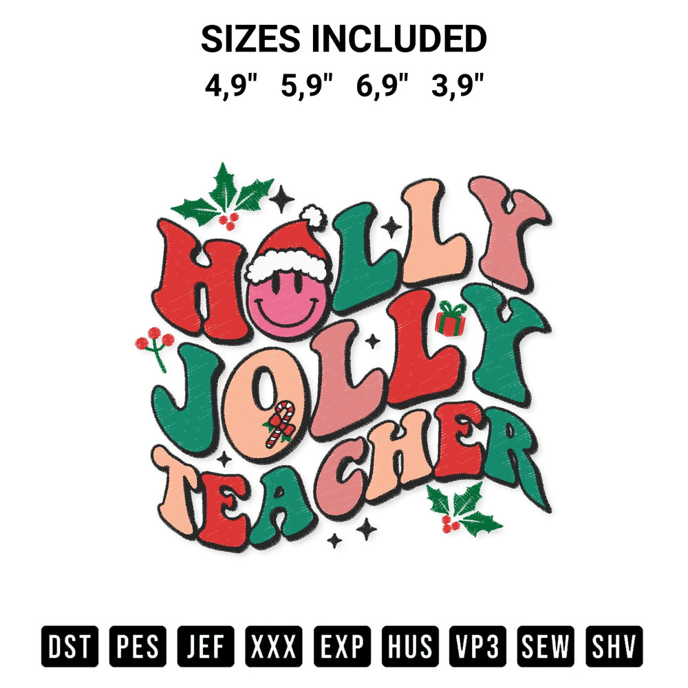 Discover the perfect addition to your crafting collection: Holly Jolly Teacher Christmas Retro Teacher Xmas Gift Logo Embroidery Design embroidery file. Instantly available at Designspacks.com. Available sizes: 4,9", 5,9", 6,9", 3,9".
