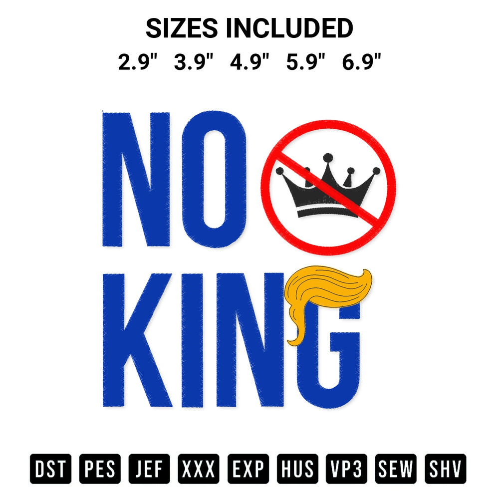 Elevate your next project with our Anti Trump No King Embroidery Design embroidery file. Shop high-quality digital patterns instantly at Designspacks.com. Available sizes: 2.9", 3.9", 4.9", 5.9", 6.9".
