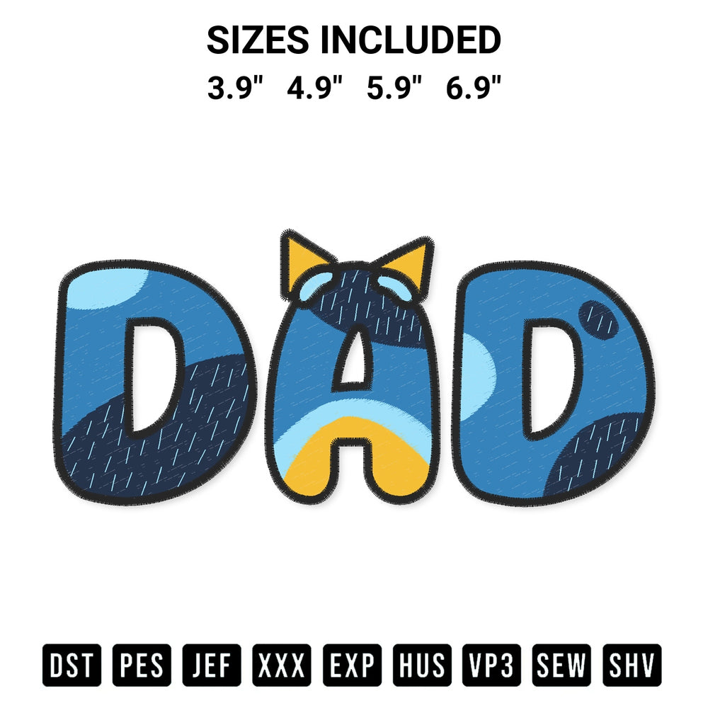 Add a unique touch to your apparel with the Bluey Dad Embroidery Design embroidery file. Premium instant download available now on Designspacks.com. Available sizes: 3.9", 4.9", 5.9", 6.9".