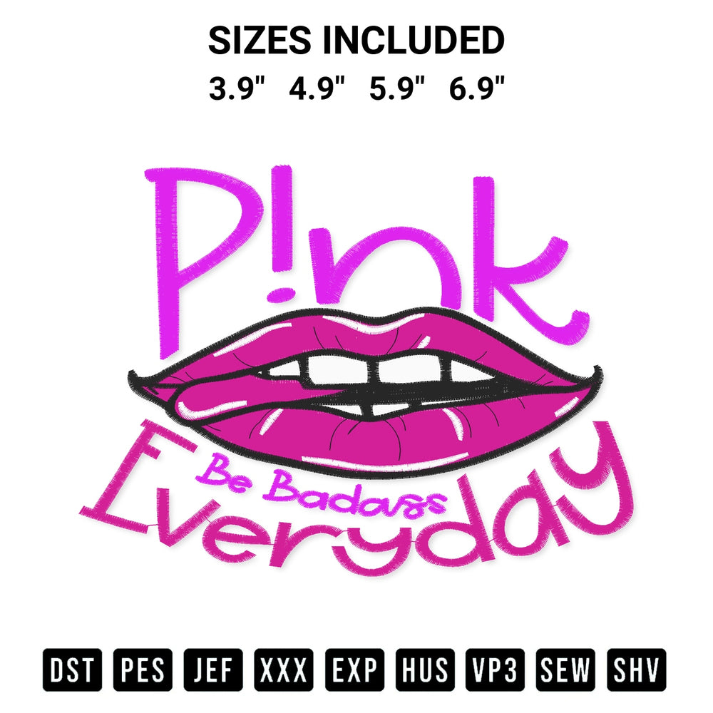 Transform your fabrics with the Be Badass Everyday Pink Embroidery Design embroidery design. Instant access to premium digitized patterns at Designspacks.com. Available sizes: 3.9", 4.9", 5.9", 6.9".