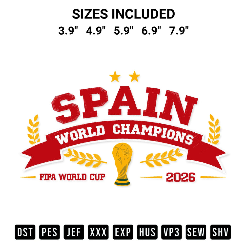 Shop the Spain World Champions 2026 Fifa World Cup Embroidery Design machine embroidery pattern at Designspacks.com. Beautifully digitized for flawless stitching on any fabric. Available sizes: 3.9", 4.9", 5.9", 6.9", 7.9".