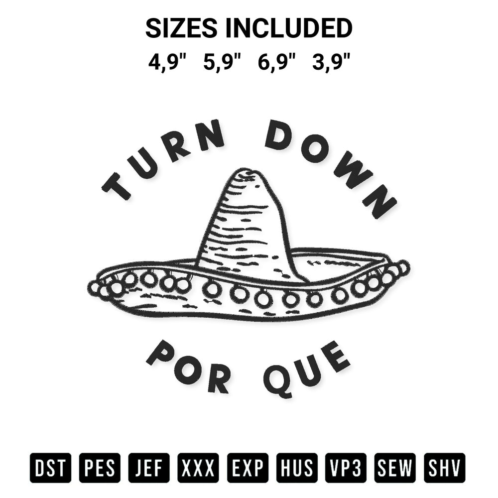 Discover the perfect addition to your crafting collection: Turn Down Por Que Logo Embroidery Design embroidery file. Instantly available at Designspacks.com. Available sizes: 4,9", 5,9", 6,9", 3,9".