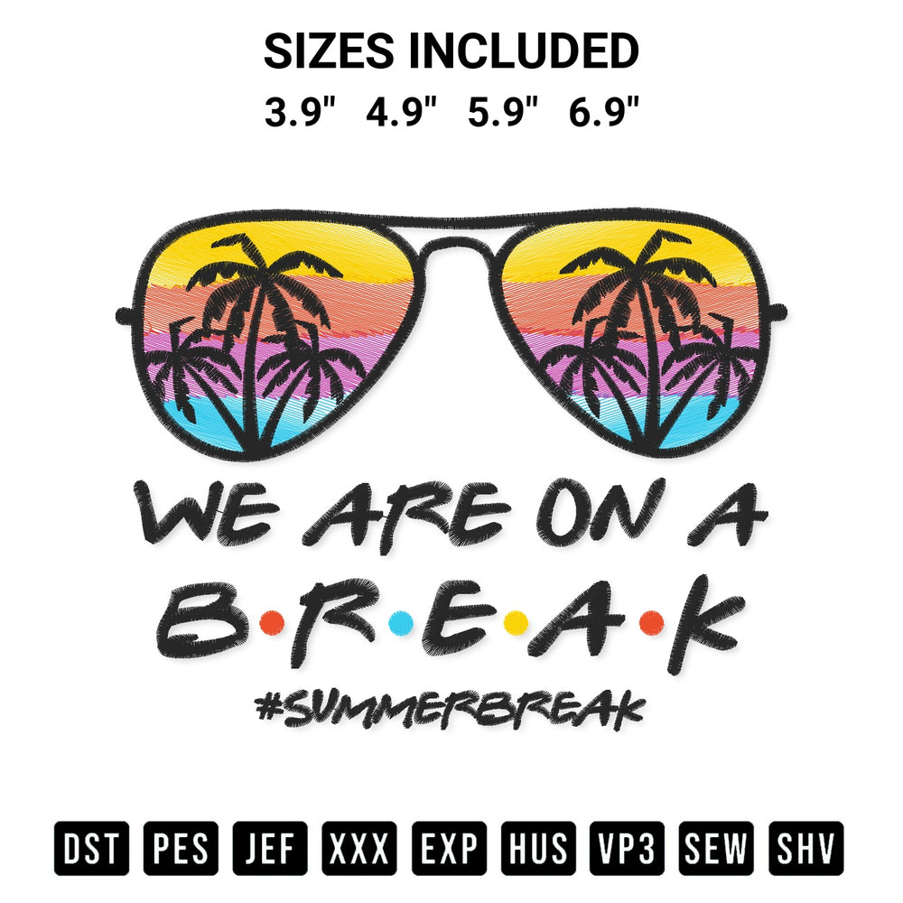 Elevate your next project with our We Are On A Break Embroidery Design embroidery file. Shop high-quality digital patterns instantly at Designspacks.com. Available sizes: 3.9", 4.9", 5.9", 6.9".