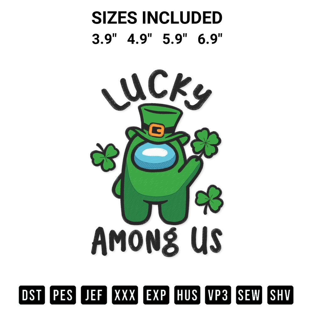 Discover the perfect addition to your crafting collection: Lucky Among Us Embroidery Design embroidery file. Instantly available at Designspacks.com. Available sizes: 3.9", 4.9", 5.9", 6.9".