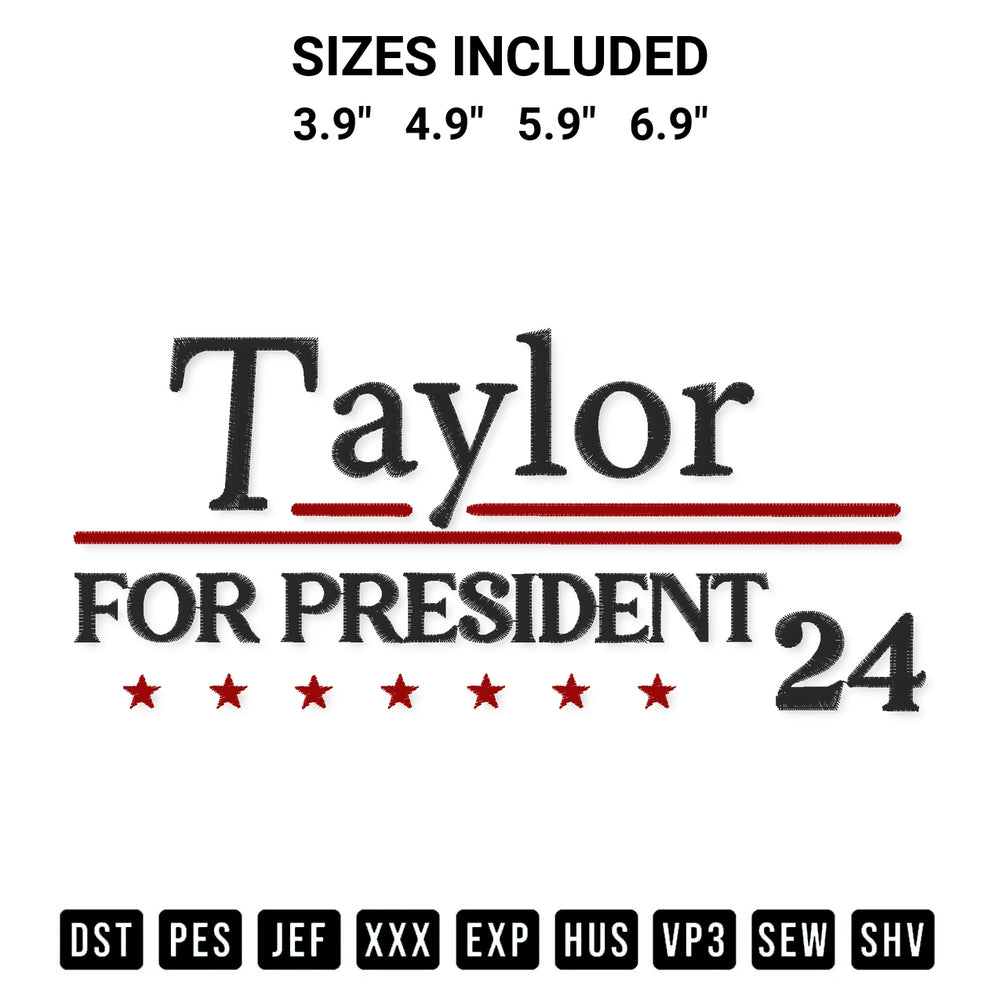 Transform your fabrics with the Taylor For President 2024 Embroidery Design embroidery design. Instant access to premium digitized patterns at Designspacks.com. Available sizes: 3.9", 4.9", 5.9", 6.9".