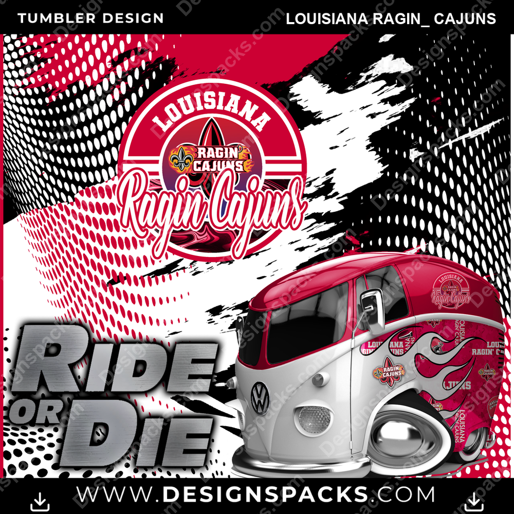 College Sport Ride or Die Louisiana Ragin_ Cajuns Tumbler Digital Wrap Design