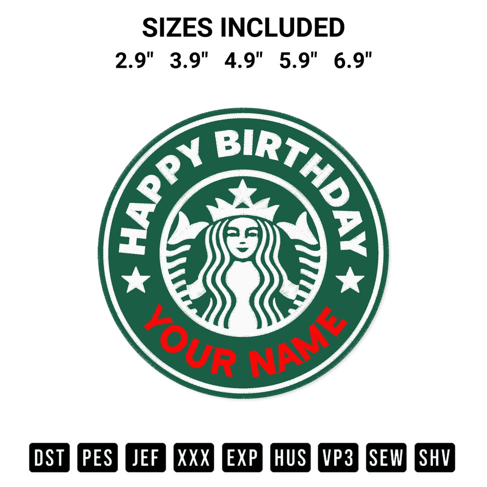 Download the Starbucks Happy Birthday Personalized Embroidery Design machine embroidery design exclusively at Designspacks.com. Premium digitized pattern for apparel and DIY crafts. Available sizes: 2.9", 3.9", 4.9", 5.9", 6.9".