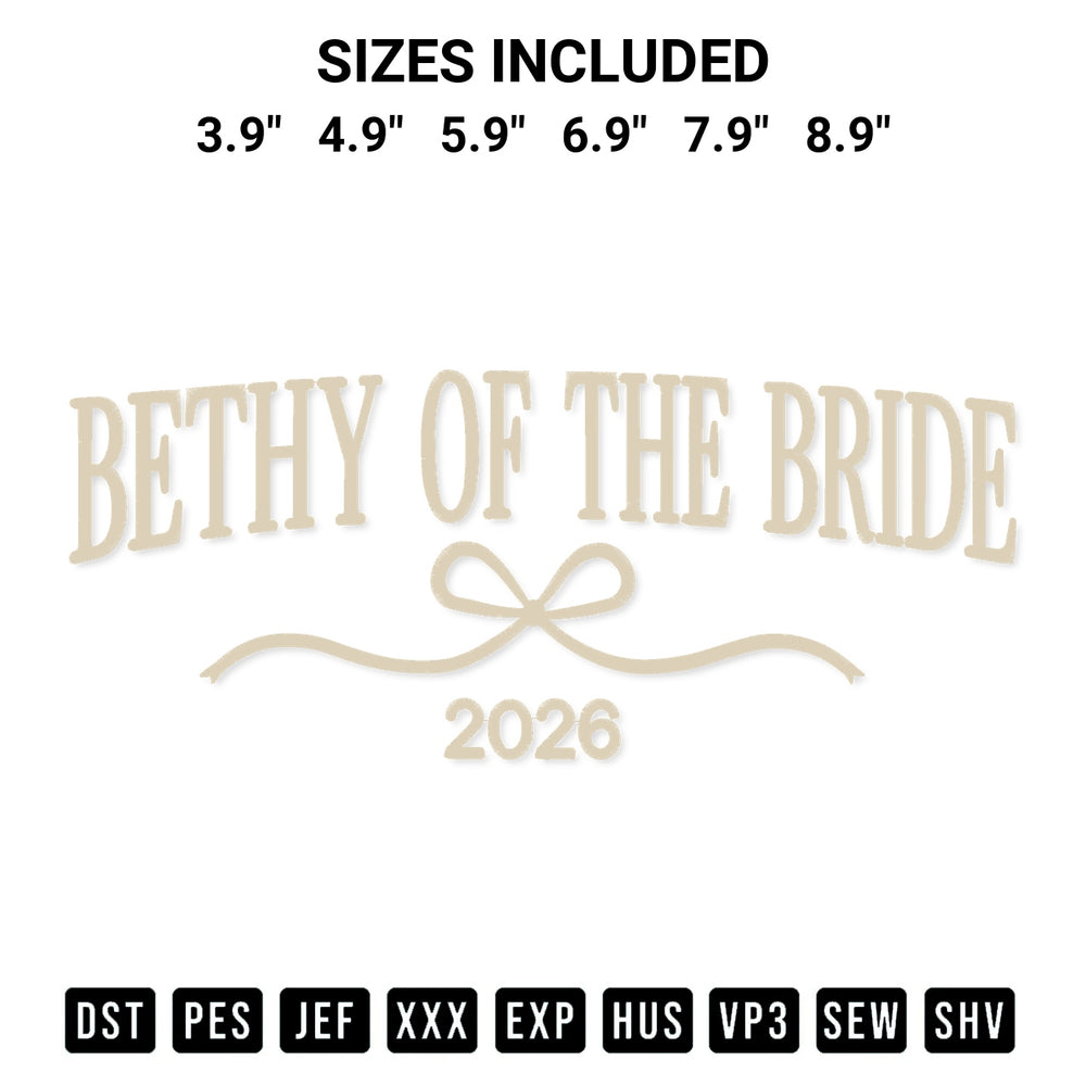 Transform your fabrics with the Bethy Of The Bride 2026 Embroidery Design embroidery design. Instant access to premium digitized patterns at Designspacks.com. Available sizes: 3.9", 4.9", 5.9", 6.9", 7.9", 8.9".