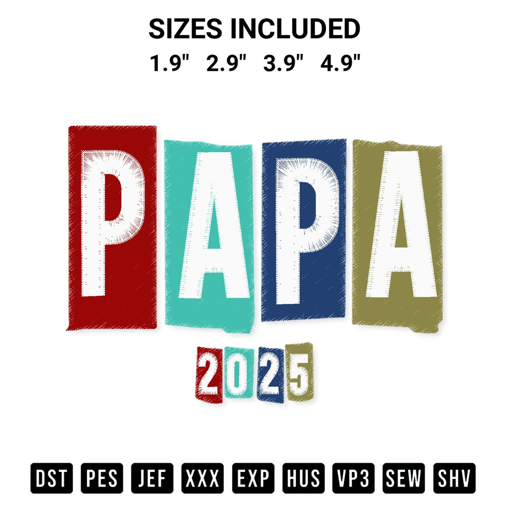 Transform your fabrics with the Papa 2025 Retro Embroidery Design embroidery design. Instant access to premium digitized patterns at Designspacks.com. Available sizes: 1.9", 2.9", 3.9", 4.9".