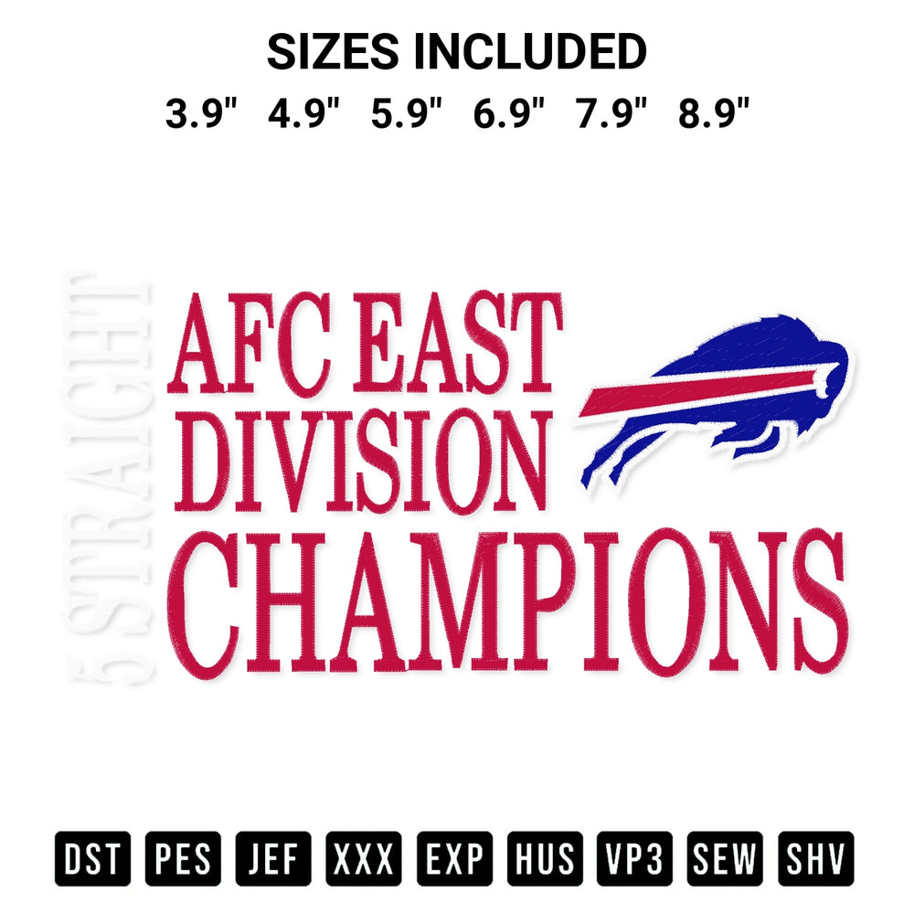 Discover the perfect addition to your crafting collection: Buffalo Bills 5 Straight Afc East Division Champions Embroidery Design embroidery file. Instantly available at Designspacks.com. Available sizes: 3.9", 4.9", 5.9", 6.9", 7.9", 8.9".