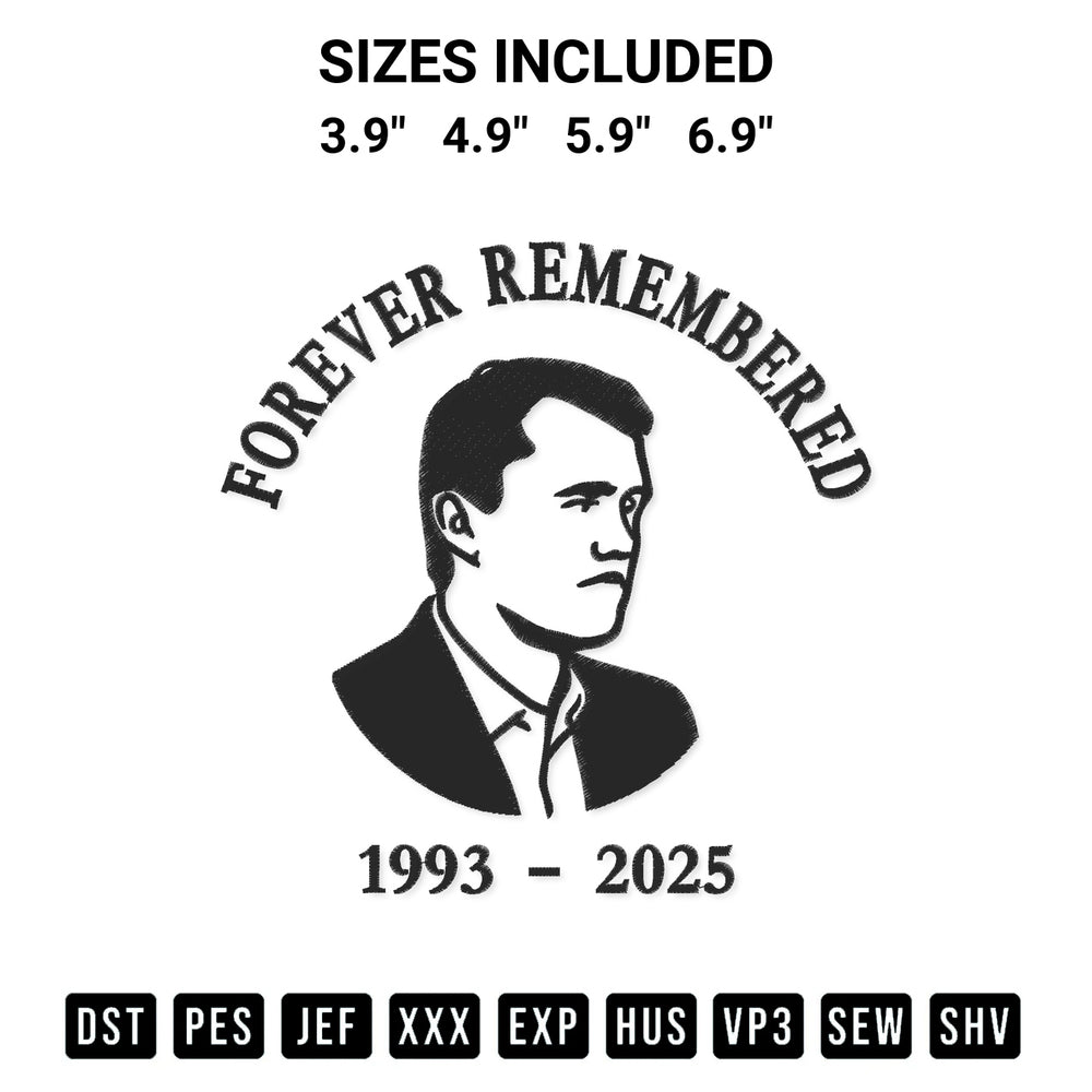 Shop the Charlie Kirk Forever Remembered 1993 2025 Embroidery Design machine embroidery pattern at Designspacks.com. Beautifully digitized for flawless stitching on any fabric. Available sizes: 3.9", 4.9", 5.9", 6.9".