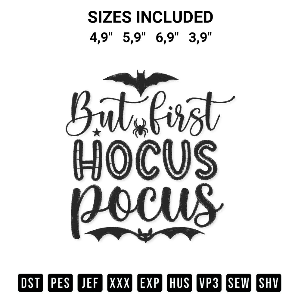 Discover the perfect addition to your crafting collection: But First Hocus Pocus Halloween Witches Spooky Season Logo Embroidery Design embroidery file. Instantly available at Designspacks.com. Available sizes: 4,9", 5,9", 6,9", 3,9".