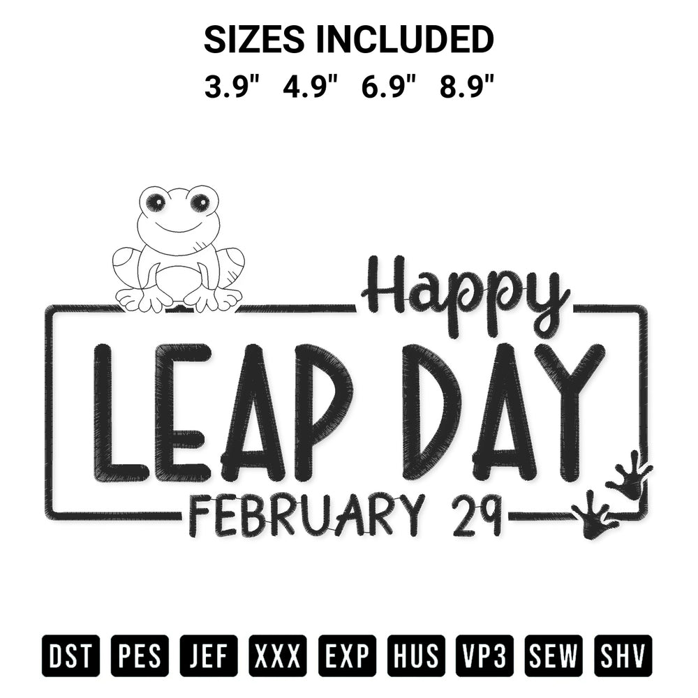 Stitch like a pro with the Happy Leap Day February 29 Embroidery Design embroidery pattern from Designspacks.com. High-quality digital machine embroidery file. Available sizes: 3.9", 4.9", 6.9", 8.9".