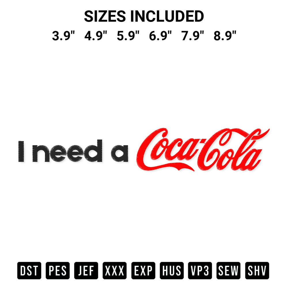 Transform your fabrics with the I Need A Coca Cola Embroidery Design embroidery design. Instant access to premium digitized patterns at Designspacks.com. Available sizes: 3.9", 4.9", 5.9", 6.9", 7.9", 8.9".
