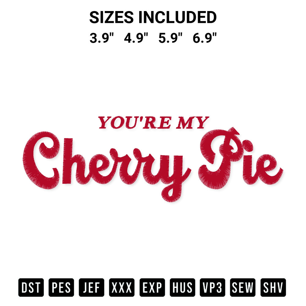 Add a unique touch to your apparel with the Youre My Cherry Pie Embroidery Design embroidery file. Premium instant download available now on Designspacks.com. Available sizes: 3.9", 4.9", 5.9", 6.9".