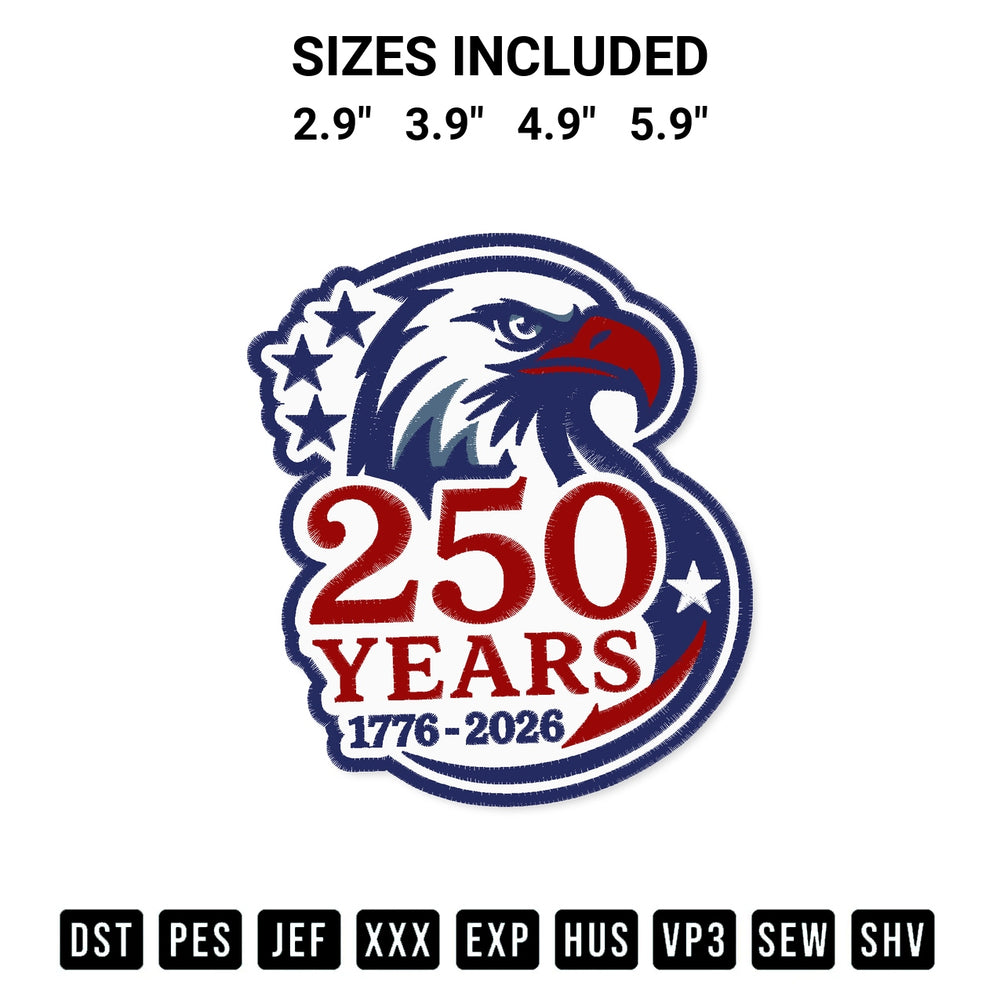 Add a unique touch to your apparel with the Usa 250 Years Eagle 1776 2026 Embroidery Design embroidery file. Premium instant download available now on Designspacks.com. Available sizes: 2.9", 3.9", 4.9", 5.9".