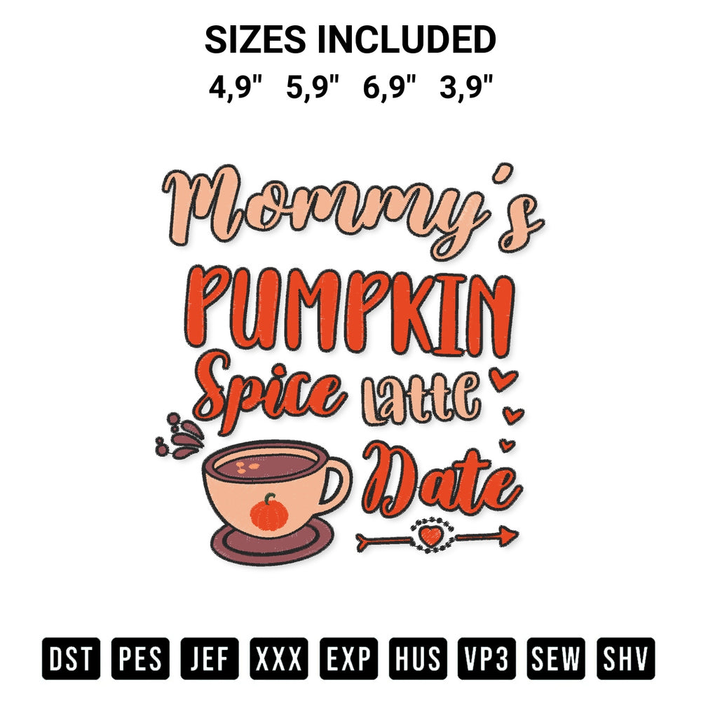 Elevate your next project with our Mommys Pumpkin Spice Latte Date Cute Pumpkin Fall Thanksgiving Gift Logo Embroidery Design embroidery file. Shop high-quality digital patterns instantly at Designspacks.com. Available sizes: 4,9", 5,9", 6,9", 3,9".