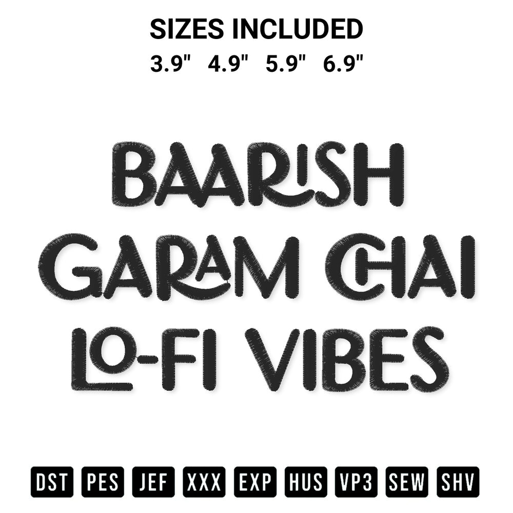 Shop the Baarish Garam Chai Lofi Vibes Embroidery Design machine embroidery pattern at Designspacks.com. Beautifully digitized for flawless stitching on any fabric. Available sizes: 3.9", 4.9", 5.9", 6.9".