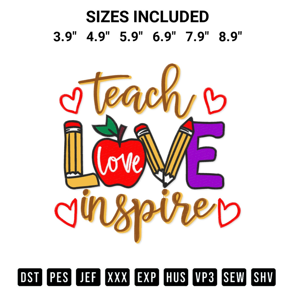 Transform your fabrics with the Teach Love Inspire Embroidery Design embroidery design. Instant access to premium digitized patterns at Designspacks.com. Available sizes: 3.9", 4.9", 5.9", 6.9", 7.9", 8.9".