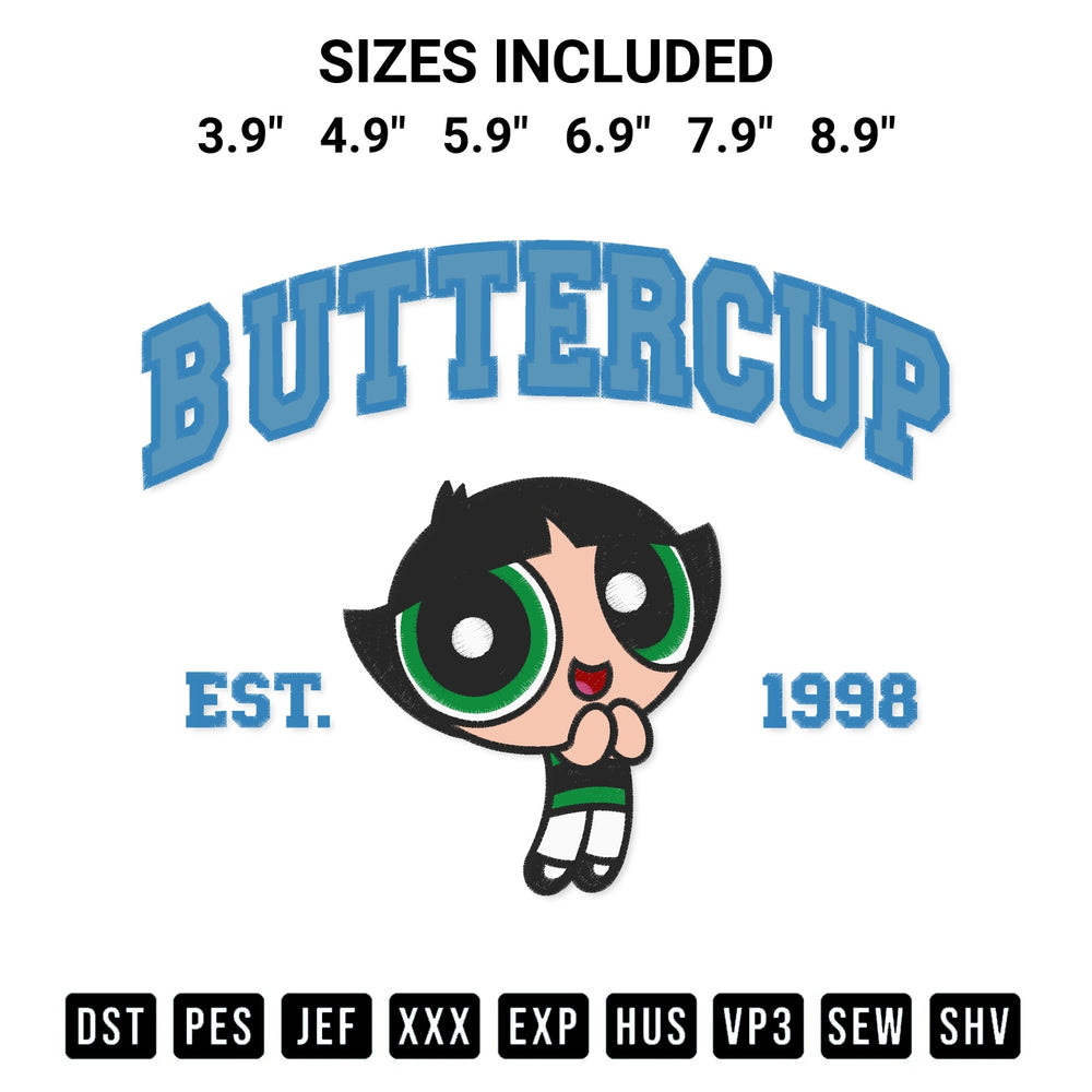 Shop the Buttercup Est 1998 Embroidery Design machine embroidery pattern at Designspacks.com. Beautifully digitized for flawless stitching on any fabric. Available sizes: 3.9", 4.9", 5.9", 6.9", 7.9", 8.9".