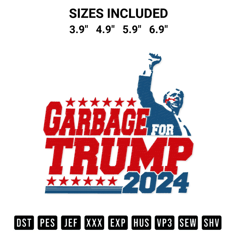 Get the Garbage For Trump 2024 Embroidery Design embroidery design for your custom crafts! Premium digitized files available for instant download at Designspacks.com. Available sizes: 3.9", 4.9", 5.9", 6.9".