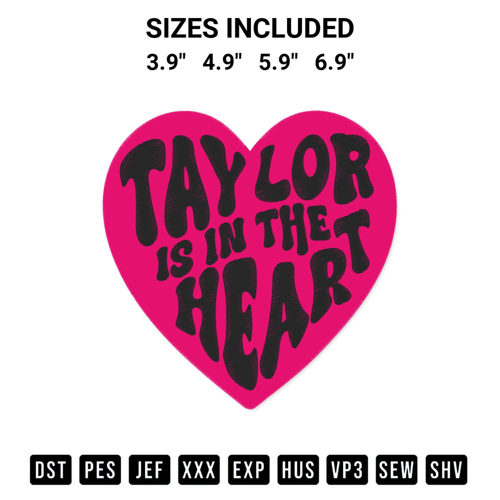 Transform your fabrics with the Taylor Is In The Heart Embroidery Design embroidery design. Instant access to premium digitized patterns at Designspacks.com. Available sizes: 3.9", 4.9", 5.9", 6.9".