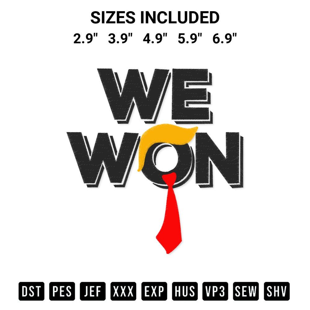 Elevate your next project with our Trump We Won Embroidery Design embroidery file. Shop high-quality digital patterns instantly at Designspacks.com. Available sizes: 2.9", 3.9", 4.9", 5.9", 6.9".