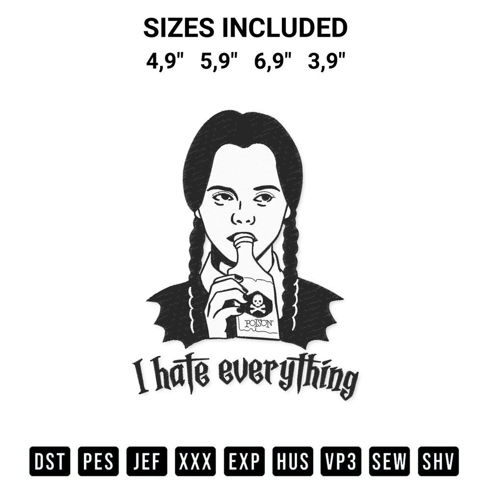 Shop the Wednesday Addams I Hate Everything Wednesday Movie Addams Family Embroidery Design machine embroidery pattern at Designspacks.com. Beautifully digitized for flawless stitching on any fabric. Available sizes: 4,9", 5,9", 6,9", 3,9".