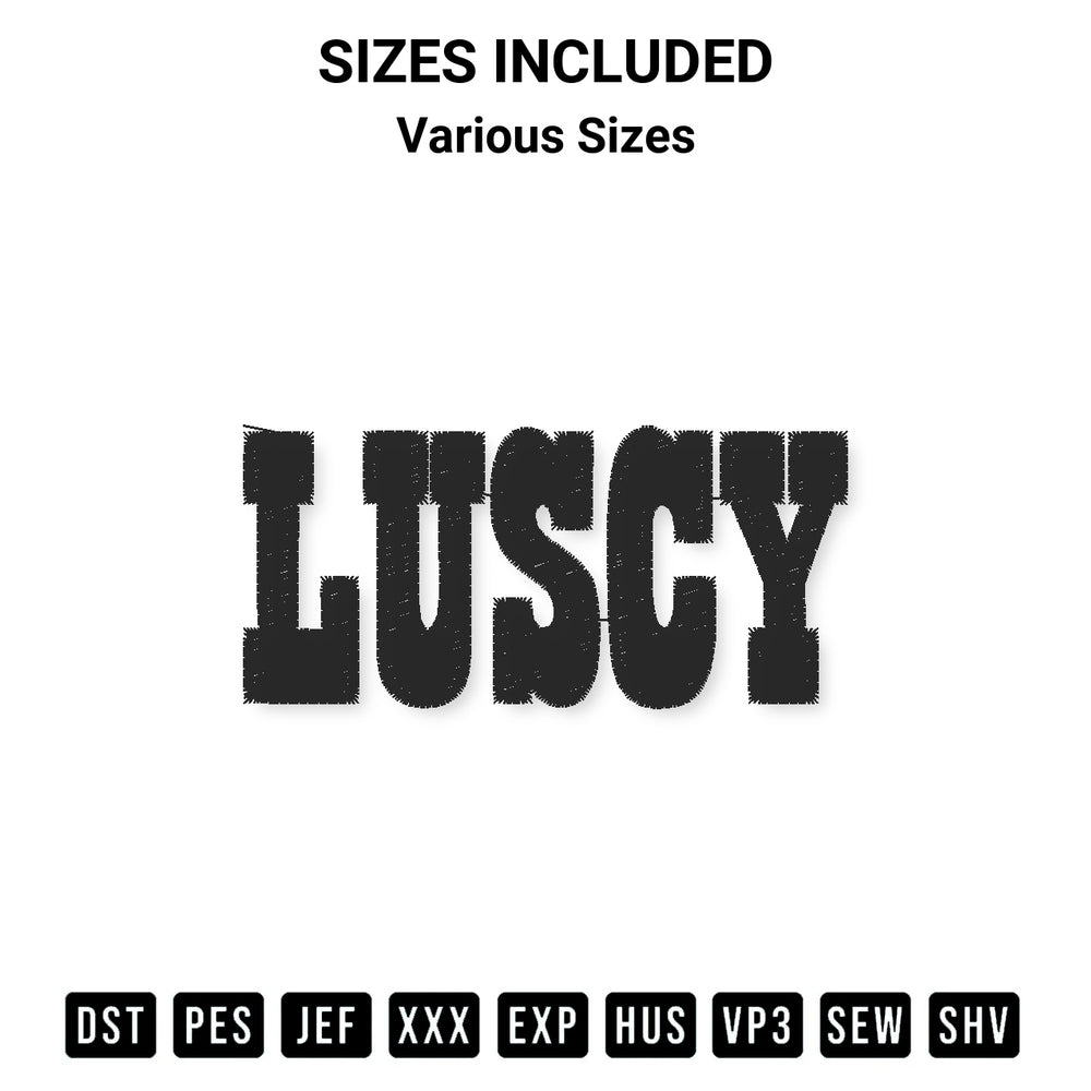 Download the Luscy Embroidery Design machine embroidery design exclusively at Designspacks.com. Premium digitized pattern for apparel and DIY crafts. Available sizes: Various Sizes.