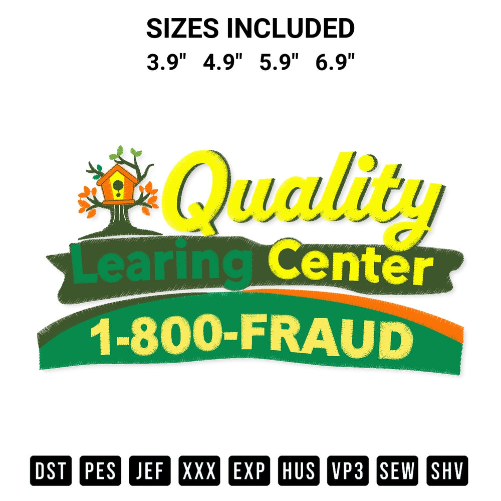 Shop the Quality Learning Center 1 800 Fraud Embroidery Design machine embroidery pattern at Designspacks.com. Beautifully digitized for flawless stitching on any fabric. Available sizes: 3.9", 4.9", 5.9", 6.9".