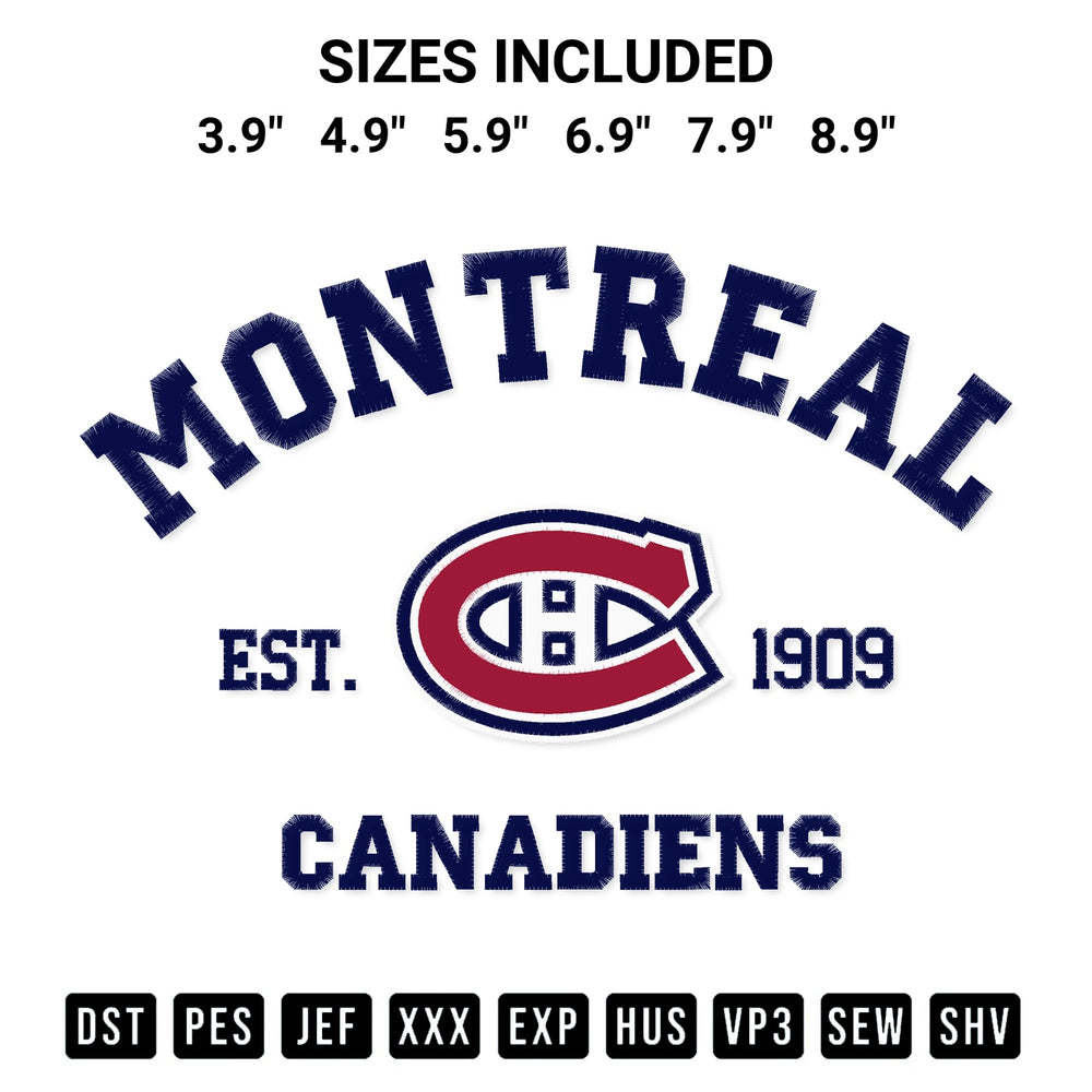 Shop the Montreal Canadiens Est 1909 Hockey Embroidery Design machine embroidery pattern at Designspacks.com. Beautifully digitized for flawless stitching on any fabric. Available sizes: 3.9", 4.9", 5.9", 6.9", 7.9", 8.9".